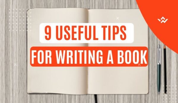useful tips writing book Useful Tips for Writing A Book