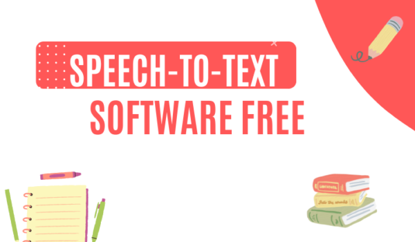 speech to text software Best Speech-to-Text Software Free