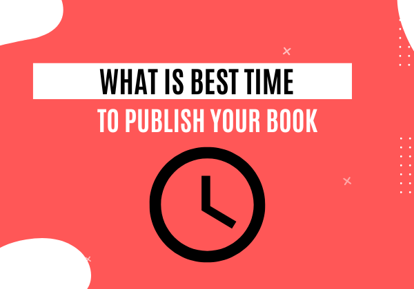 What is best time to publish your book